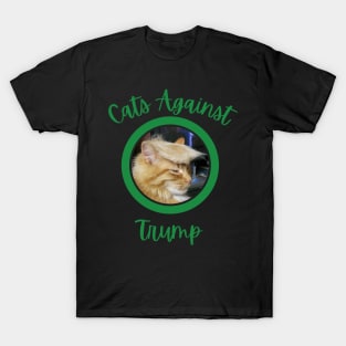 Funny Cats Anti-Trump - Cats Against Trump 1 T-Shirt